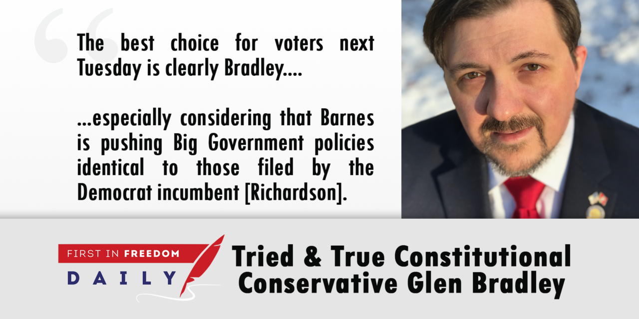 Tried & True Constitutional Conservative Glen Bradley